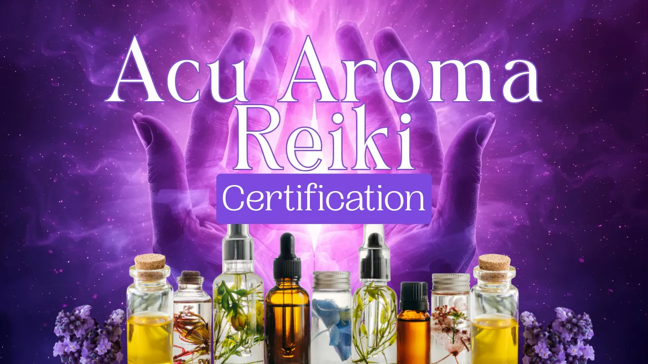 Acu Aroma Reiki Certification cover: essential oil bottles and lavender before cupped hands